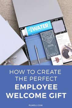 an employee welcome gift box with the words how to create the perfect employee welcome gift