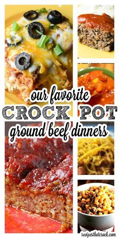 four different pictures with the words our favorite crock pot ground beef dinner on it