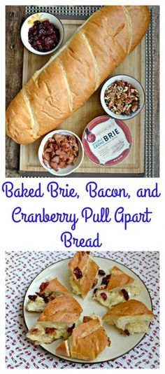 baked brie, bacon, and cranberry pull apart bread