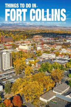 an aerial view of fort collins in the fall