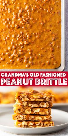 grandma's old fashioned peanut brittle is the perfect dessert for any occasion