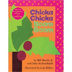 the book chicka chicka boom by bill martin jr and john abraham illustrated by lois ehlert