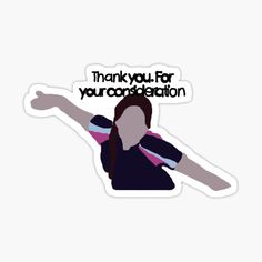 a sticker with the words thank you for your contemplation on it