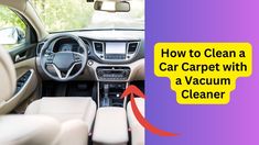 how to clean a car carpet with a vacuum cleaner