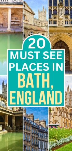 the top 20 must see places in bath, england with text overlay that reads 20 must see places in bath, england