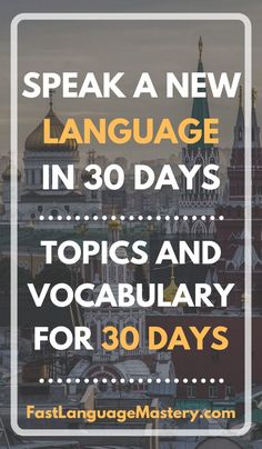 an image with the words speak a new language in 30 days topics and vocabuary for 30 days