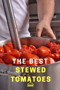 the best stewed tomatoes are here and they're ready to be cooked in the oven