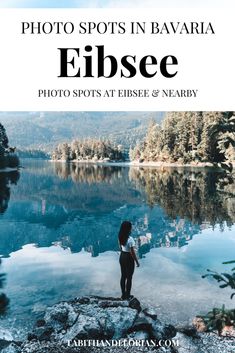 a woman standing on the edge of a lake with text overlay that reads photo spots in