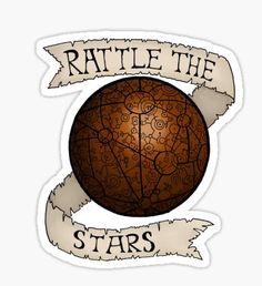 a sticker that says rattle the stars with an image of a ball and scroll around it