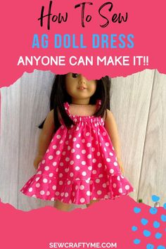 a doll dress with polka dots on it and the title how to sew a doll dress anyone can make it