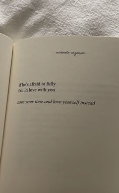 an open book with the words if he's afraid to fully fall in love with you