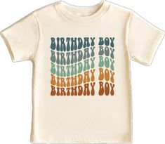 a white shirt with the words birthday boy written in multicolored letters on it