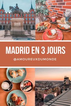 an image of madrid with the words madrid 3 jours and pictures of food on plates