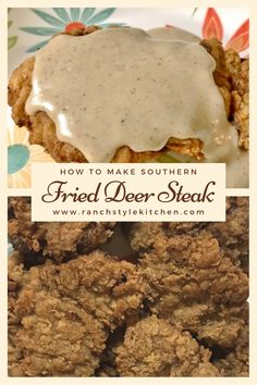 fried deer steak with gravy on top and the words how to make southern fried deer steak