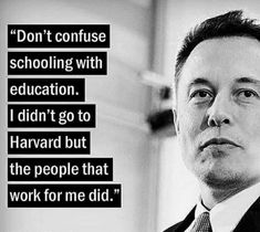 a man in a suit and tie with a quote on the side that says don't refuse schooling with education i didn't go to harvard but the people that work for me did