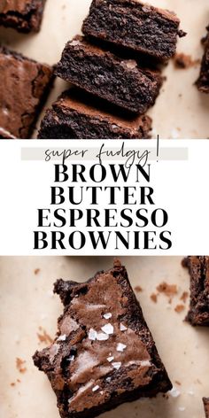 brownies are stacked on top of each other with the words super easy brownie butter espresso brownies