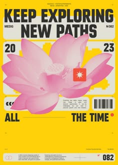 a poster with the words keep exploring new paths and an image of a pink flower