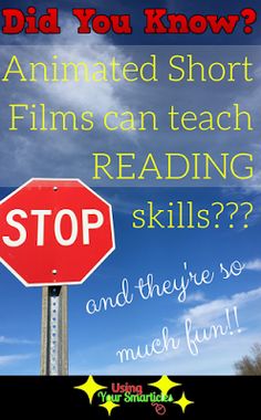 a stop sign with the words did you know? animated short films can teach reading skills? and they're so much fun