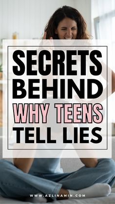 Why teens lie: Dive into this insightful blog post to understand the underlying causes and improve your relationship with your teen. Honest Relationship, Improve Your Relationship, The Secret, Blog Post, Parenting