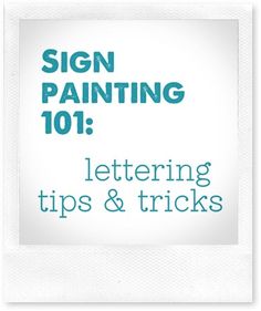 the sign painting 101 lettering tips and tricks