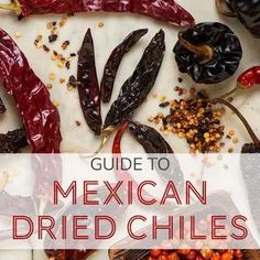 mexican dried chilies with the title guide to mexican dried chillies written in red