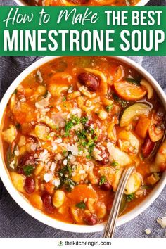 image of minestrone soup in white bowl with spoon. Title text: How To Make The Best Minestrone Soup Minestrone Soup Recipe Vegan, Minestrone Tortellini Soup, The Best Minestrone Soup Recipe, Soups With Vegetable Broth, Hearty Minestrone Soup, Minestrone Soup Recipe Healthy, Minnestonie Soup, Minnistronie Soup Recipe, Homemade Minestrone Soup