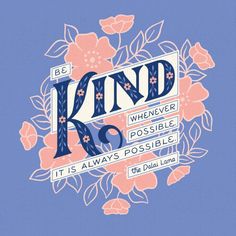 a blue and pink poster with the words kind r o it is always possible