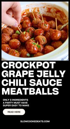 the recipe for crockpot grape jelly chili sauce meatballs is shown in this ad