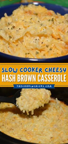 two bowls filled with hash browns casserole and the words slow cooker cheesy