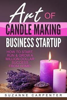 Art Of Candle Making Business Startup: How to Start Candles Business, Expensive Candles, Business Mind, Homemade Business, Homemade Candle, Candles Making, Candle Diy, Chakra Candle