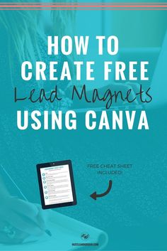 a person using a laptop with the text how to create free lead magnets using canva