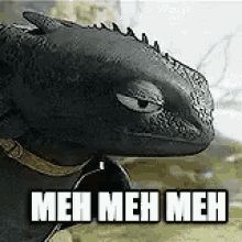 an image of a dinosaur with the words meh meh meh