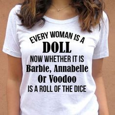 Tshirt Quotes, Funny Tshirt Quotes, Dice Gifts, Quotes Humor, Funny Shirts Women, Funny Tshirt, Shirts Women