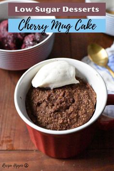 a close up of a bowl of food with ice cream on top and the words gluten free grain free low sugar microwave dessert cherry mug cake