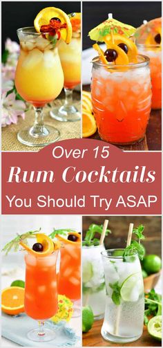 various cocktails with the title over 15 rum cocktails you should try asap