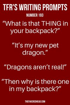 a red background with the words,'what is that thing in your backpack? it's my new pet dragon dragons aren '