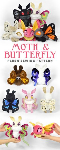 several stuffed animals are being held up in the air with text overlay that reads moth and butterfly plush sewing pattern