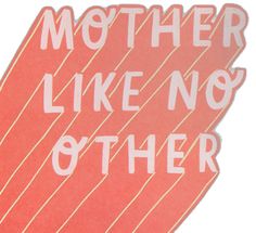 a sticker that says, mother like no other on the side of a red piece of paper