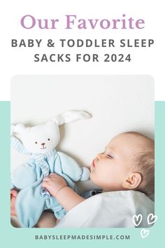 a baby laying on top of a bed next to a stuffed animal and text overlay reads our favorite baby & toddler sleepacks for 2021