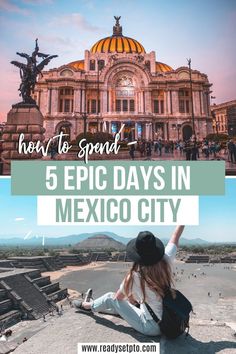 a woman sitting in front of a building with the words how to spend 5 epic days in mexico city