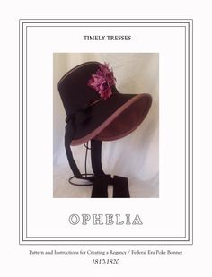 The Ophelia Regency Poke Bonnet Pattern by TimelyTresses on Etsy, $16.00 Regency Bonnet, Regency Dress Pattern, Poke Bonnet, Hat Making Supplies, Historical Hats, Regency Era Fashion, Kinds Of Hats, Bonnet Pattern, Millinery Supplies