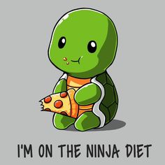 a green turtle holding a piece of pizza with the words i'm on the ninja diet