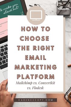 a person typing on a laptop with the words how to choose the right email marketing platform