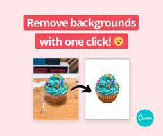 a cupcake with sprinkles on it and the words remove backgrounds with one click