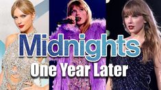 several pictures of taylor swift, taylor swift and taylor swift on stage with the words midnights one year later