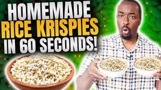 a man holding two bowls filled with rice next to another bowl full of rice and the words homemade rice krispies in 60 seconds