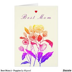 a card with the words best mom written in red, yellow and purple ink on it