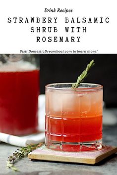 Strawberry shrub with ice in a glass, garnished with a sprig of rosemary. Shrub Drink, Fruit Vinegar, Fruit Shrub, Shrub Recipe, Vinegar Drinks, Italian Drinks, Drinking Vinegar, Strawberry Balsamic, Homemade Soda