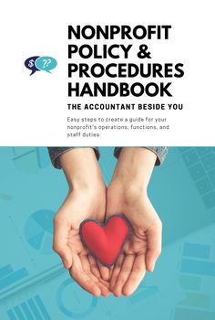 two hands holding a red heart in front of a blue background with the words, non - profits policy and procedure handbook