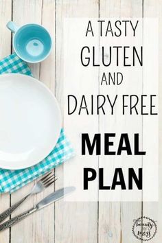 a table with plates and silverware on it that says, a tasty gluten and dairy free meal plan